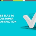 Use SLAs to Improve Customer Satisfaction