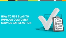 Use SLAs to Improve Customer Satisfaction