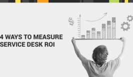 Ways to Measure Service Desk ROI