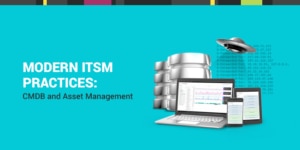 Modern ITSM best practices CMDB ITAM