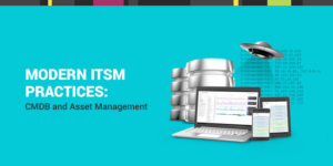 Modern ITSM best practices CMDB ITAM