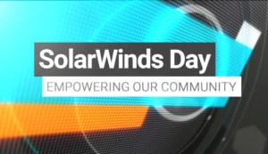 SolarWinds Day: Empowering Our Community